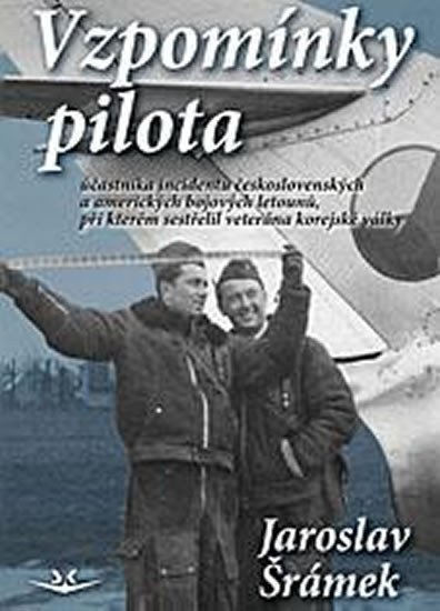Šrámek Jaroslav: Vzpomínky pilota