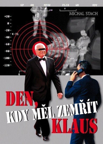 Stach Michal: Den, kdy měl zemřít Klaus