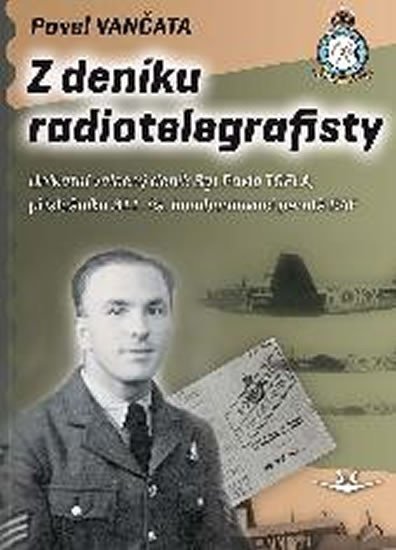 Vančata Pavel: Z deníku radiotelegrafisty Vančata Pavel: Z deníku radiotelegrafisty