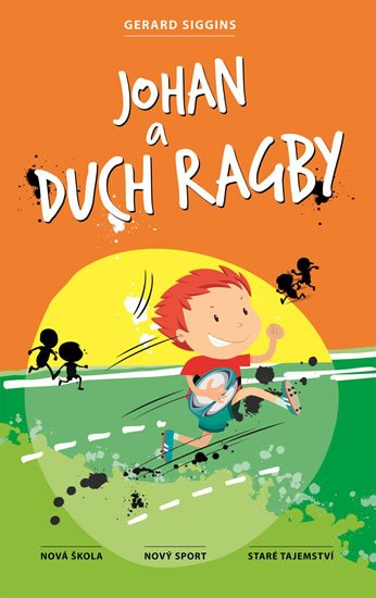 Siggins Gerard: Johan a duch ragby Siggins Gerard: Johan a duch ragby