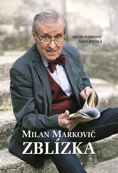 Markovič Milan: Milan Markovič ZBLÍZKA