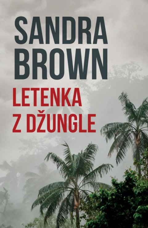 Brown Sandra: Letenka z džungle Brown Sandra: Letenka z džungle