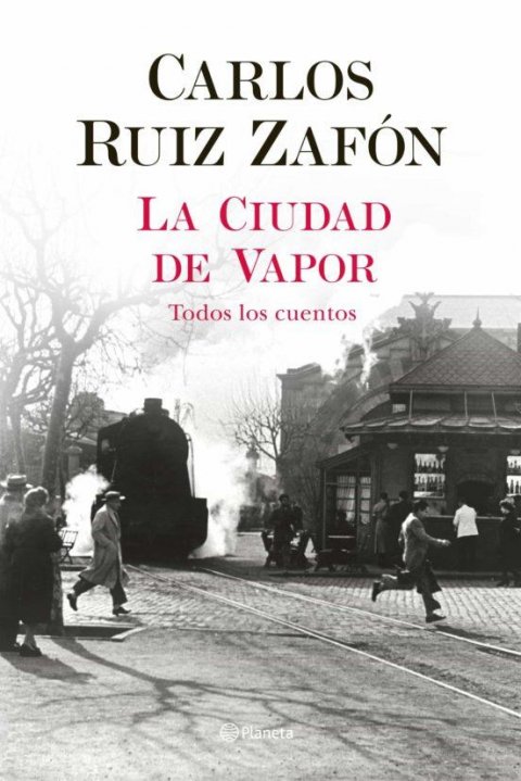 Zafón Carlos Ruiz: La Ciudad de Vapor