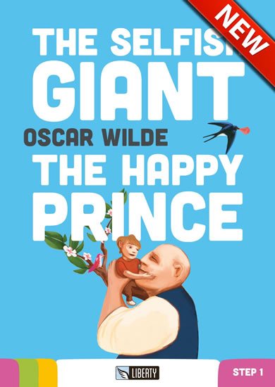 Wilde Oscar: The Selfish Giant, The Happy prince+CD: Step 1 (Liberty) Wilde Oscar: The Selfish Giant, The Happy prince+CD: Step 1 (Liberty)