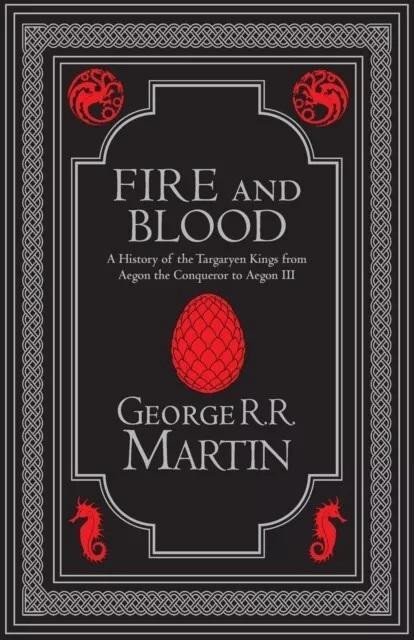 Martin George R. R.: Fire and Blood: The inspiration for HBO´s House of the Dragon (A Song of Ic