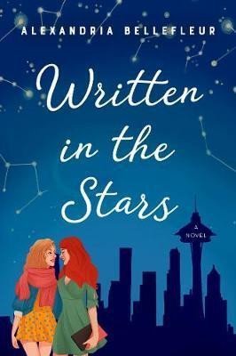 Bellefleur Alexandr: Written in the Stars : A Novel