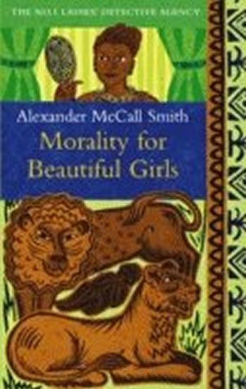 McCall Smith Alexander: Morality for Beautiful Girls