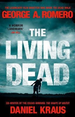 Romero George A.: The Living Dead : A masterpiece of zombie horror