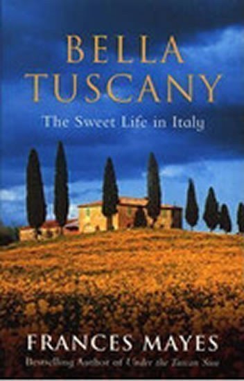Mayesová Frances: Bella Tuscany