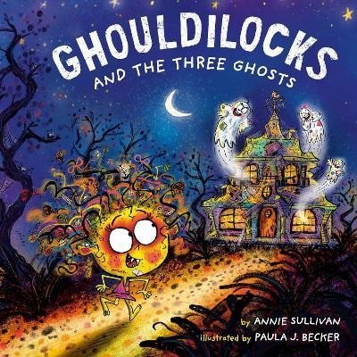 Sullivan Annie: Ghouldilocks and the Three Ghosts