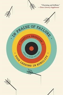 Bradatan Costica: In Praise of Failure
