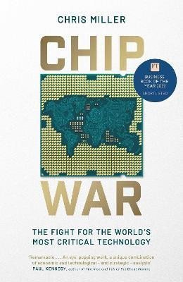 Miller Chris: Chip War : The Fight for the World´s Most Critical Technology