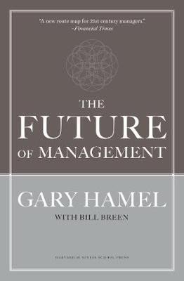 Hamel Gary: The Future of Management