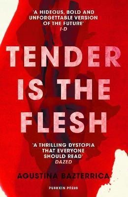 Bazterrica Agustina: Tender is the Flesh
