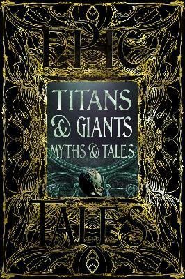 Felton Debbie: Titans & Giants Myths & Tales: Epic Tales