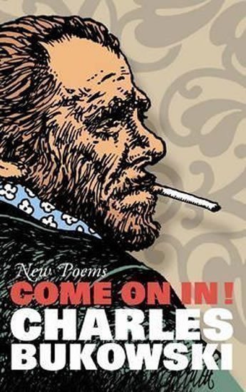 Bukowski Charles: Come on in!