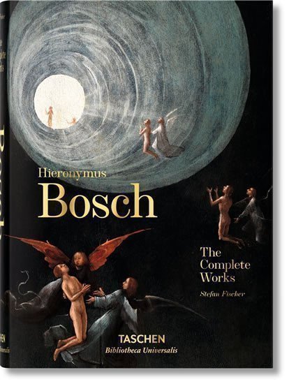 Fischer Stefan: Hieronymus Bosch: Complete Works (Bibliotheca Universalis)