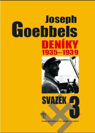 Goebbels Joseph: Deníky 1935-1939 - svazek 3 Goebbels Joseph: Deníky 1935-1939 - svazek 3