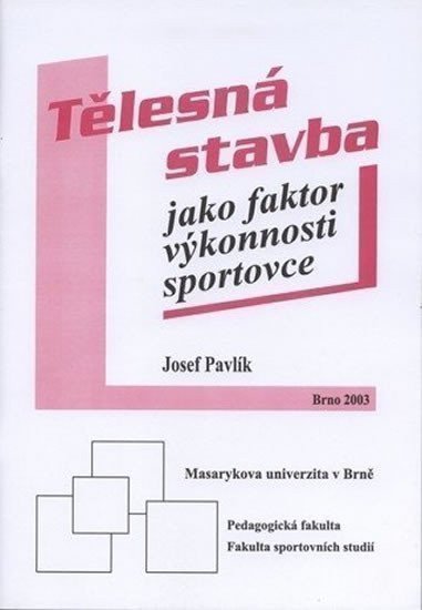 Pavlík Josef: Tělesná stavba jako faktor výkonnosti sportovce