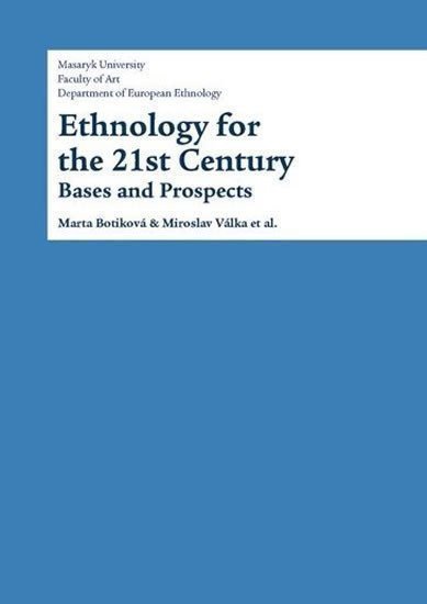 kolektiv autorů: Ethnology for the 21st Century: Bases and Prospects