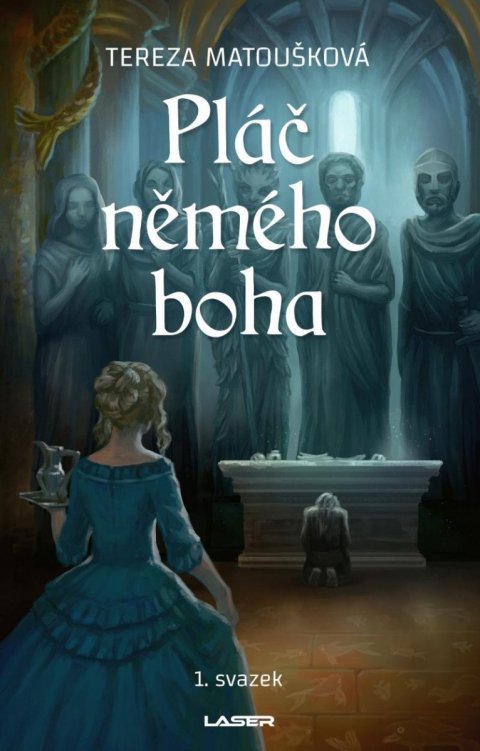 Matoušková Tereza: Pláč němého boha - 1. svazek Matoušková Tereza: Pláč němého boha - 1. svazek