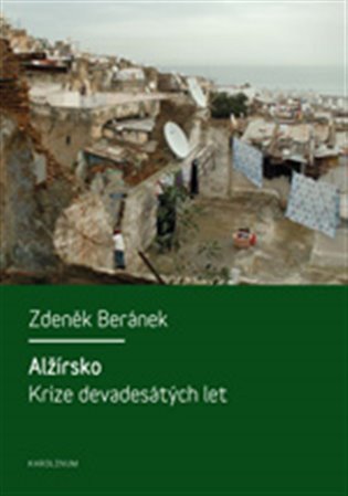 Beránek Zdeněk: Alžírsko - Krize 90. let