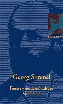 Simmel Georg: Peníze v moderní kultuře a jiné eseje