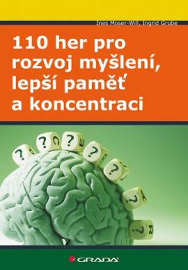 Will-Moser Ines: 110 her pro rozvoj myšlení, lepší paměť a koncentraci