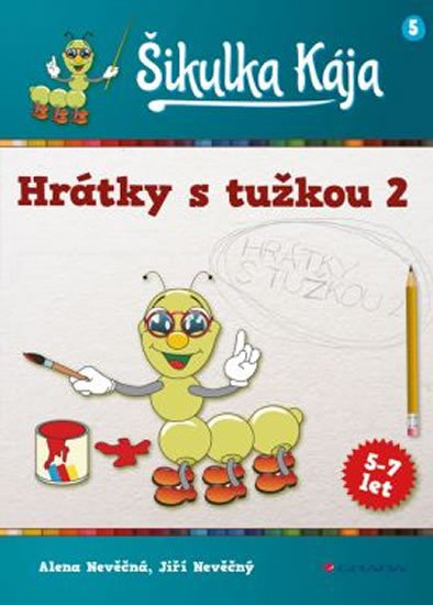 Nevěčná Alena: Šikulka Kája – Hrátky s tužkou 2