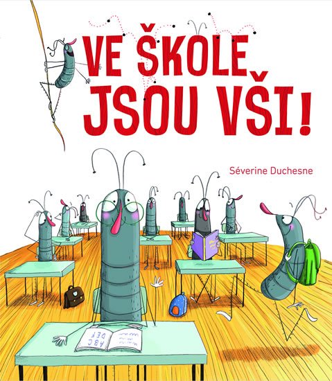 Duchesne Séverine: Ve škole jsou vši! Duchesne Séverine: Ve škole jsou vši!