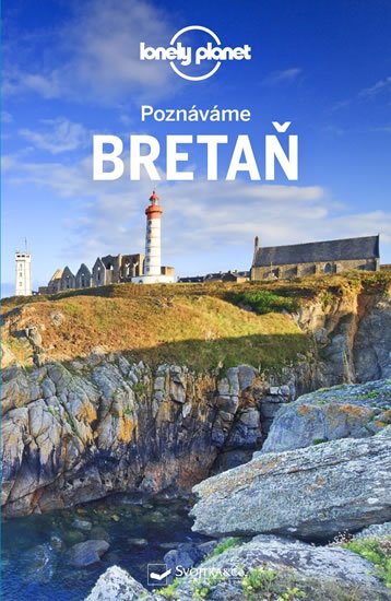 kolektiv autorů: Poznáváme Bretaň - Lonely Planet