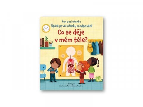 Daynes Katie: Co se děje v mém těle? - Kuk pod okénko Daynes Katie: Co se děje v mém těle? - Kuk pod okénko