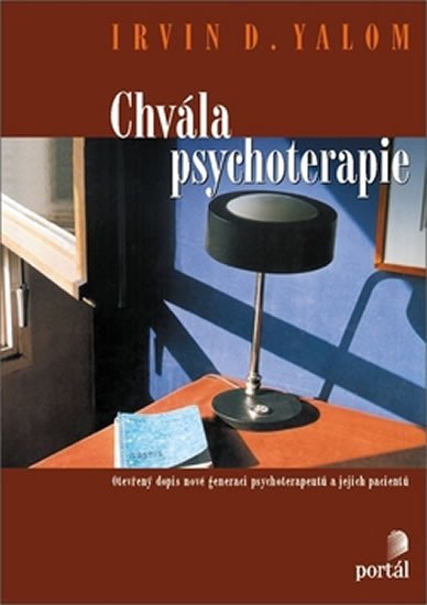 Yalom Irvin D.: Chvála psychoterapie Yalom Irvin D.: Chvála psychoterapie