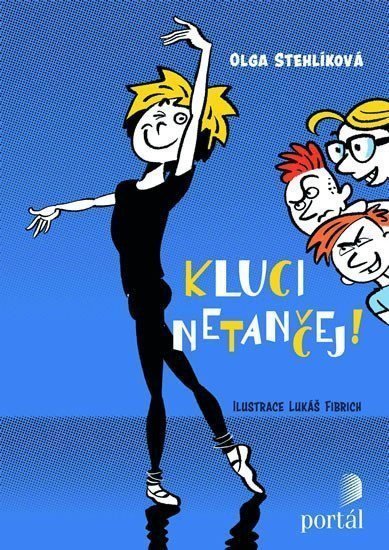 Stehlíková Olga: Kluci netančej!