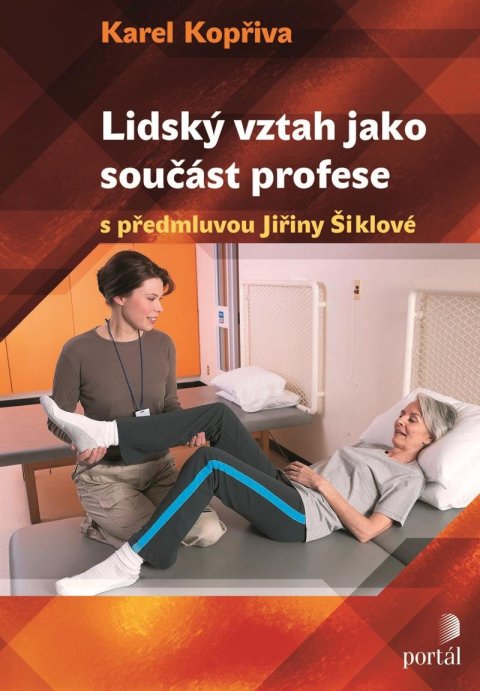 Kopřiva Karel: Lidský vztah jako součást profese