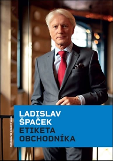 Špaček Ladislav: Etiketa obchodníka Špaček Ladislav: Etiketa obchodníka
