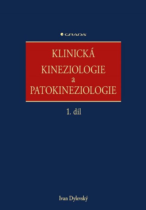 Dylevský Ivan: Klinická kineziologie a patokineziologie 1. + 2. díl