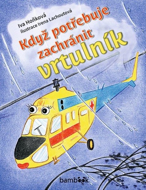 Hoňková Iva: Když potřebuje zachránit vrtulník Hoňková Iva: Když potřebuje zachránit vrtulník