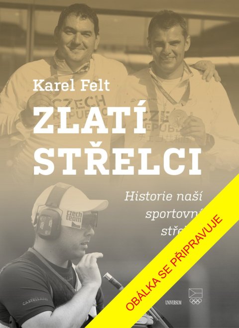 Felt Karel: Zlatí střelci