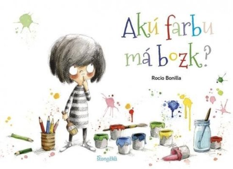 Bonilla Rocio: Akú farbu má bozk? (slovensky)
