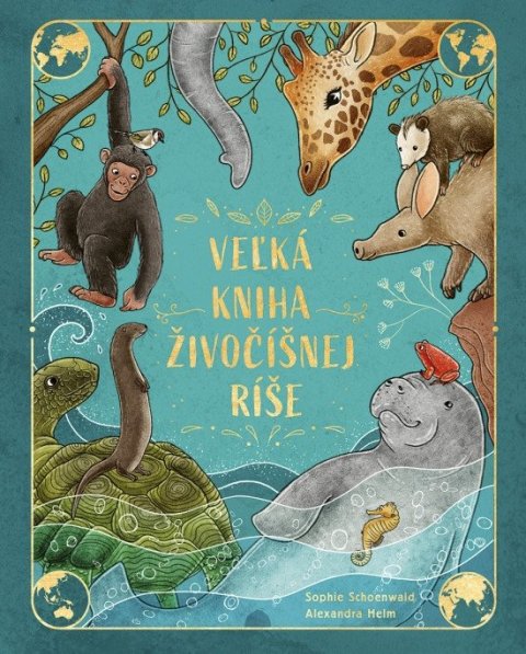 Schoenwaldová Sophie: Veľká kniha živočíšnej ríše (slovensky)