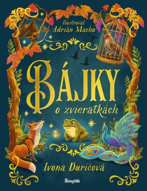 Macho Adrián, Ďuričová Ivona: Bájky o zvieratkách (slovensky)