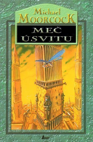 Moorcock Michael: Meč úsvitu
