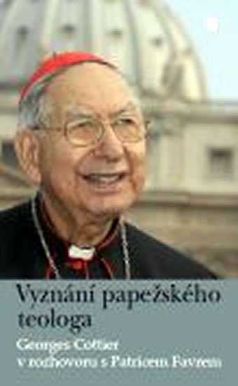 Cottier Georges: Vyznání papežského teologa
