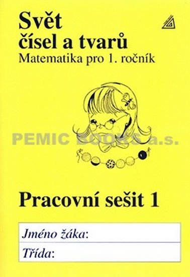 Hošpesová Alena: Matematika pro 1. roč. ZŠ PS 1 Svět čísel a tvarů