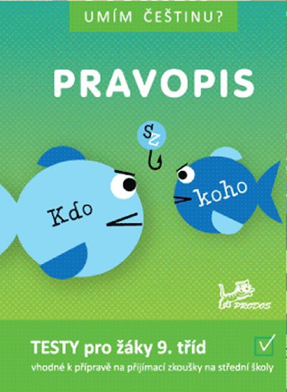 Vosáhlová Jana Mgr., Jurečka Jiří Mgr., Mikulenková Hana Pae: Umím češtinu? – Pravopis 9 Vosáhlová Jana Mgr., Jurečka Jiří Mgr., Mikulenková Hana Pae: Umím češtinu? – Pravopis 9