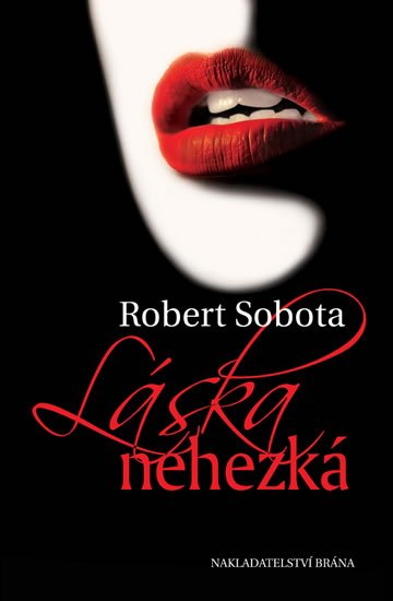 Sobota Robert: Láska nehezká