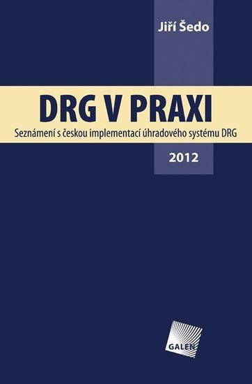 Šedo Jiří: DRG v praxi