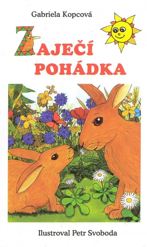 Kopcová Gabriela: Zaječí pohádka - leporelo Kopcová Gabriela: Zaječí pohádka - leporelo