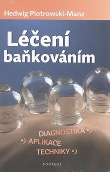 Piotrowski-Manz Hedwig: Léčení baňkováním